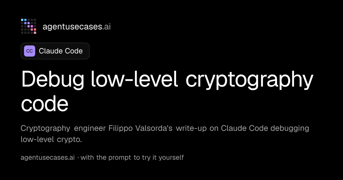 Debug low-level cryptography code with Claude Code | Agent Use Cases