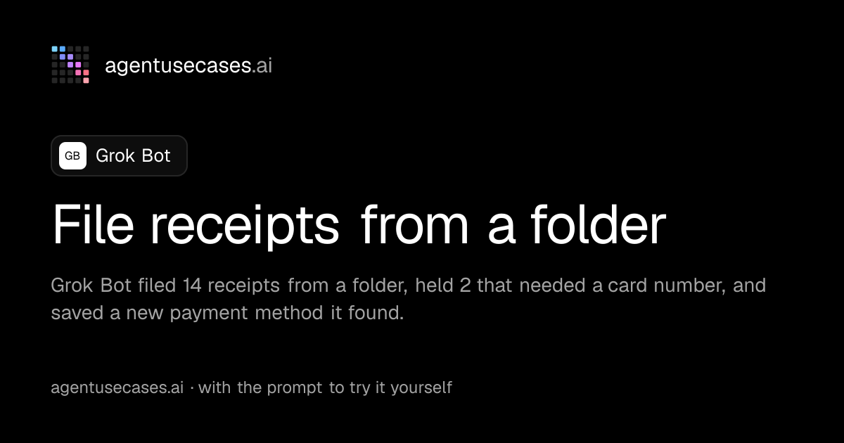 File receipts from a folder with Grok Bot | Agent Use Cases