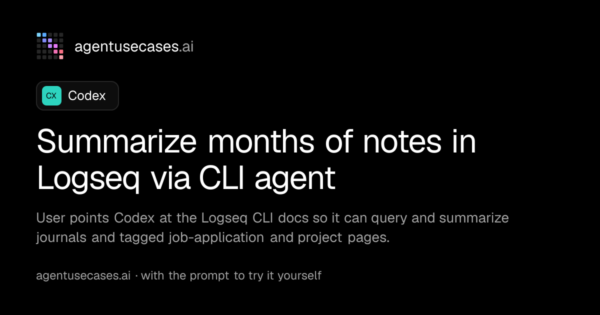 Summarize months of notes in Logseq via CLI agent with Codex | Agent ...